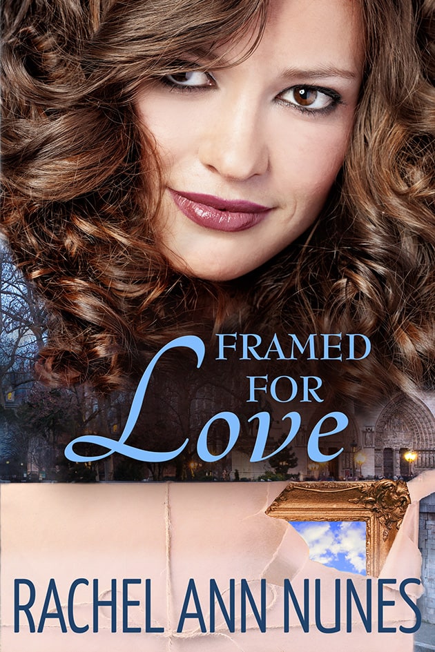 Framed for Love by Rachel Ann Nunes