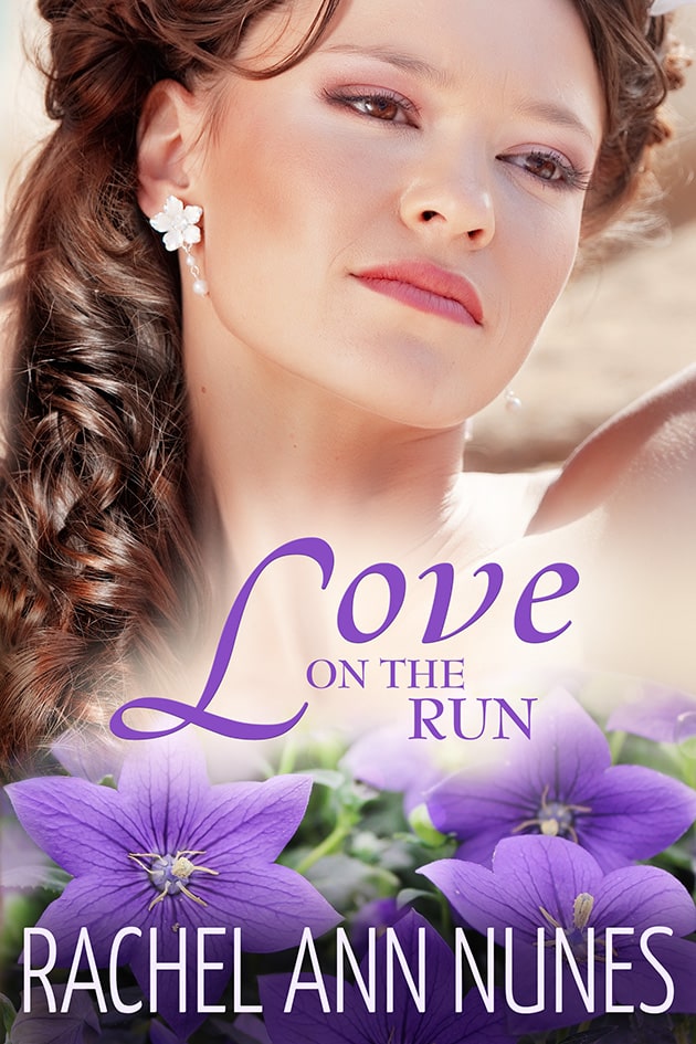 Love on the Run by Rachel Ann Nunes